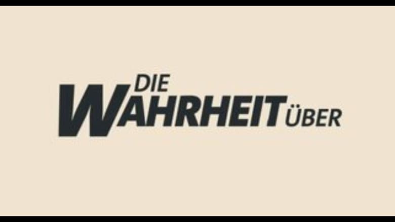 Die Wahrheit über…