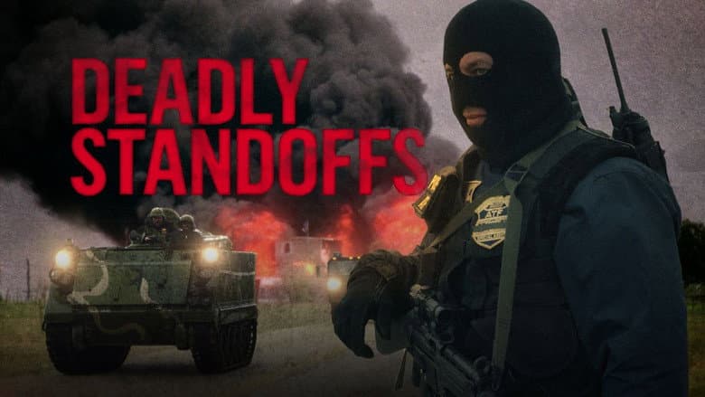 Deadly Standoffs