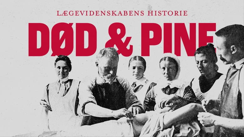 Død og Pine Lægevidenskabens Historie