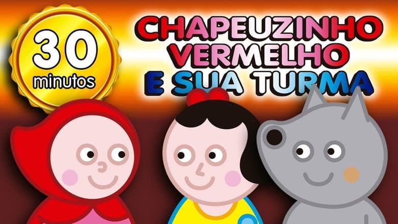 Chapeuzinho Vermelho e Sua Turma