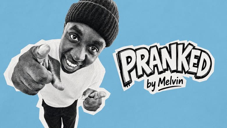 Pranked by Melvin