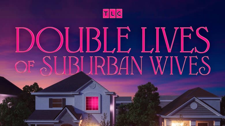 Double Lives of Suburban Wives