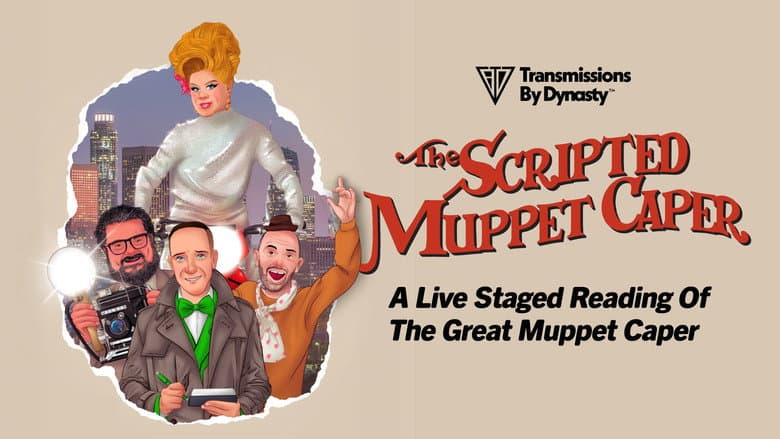 The Scripted Muppet Caper