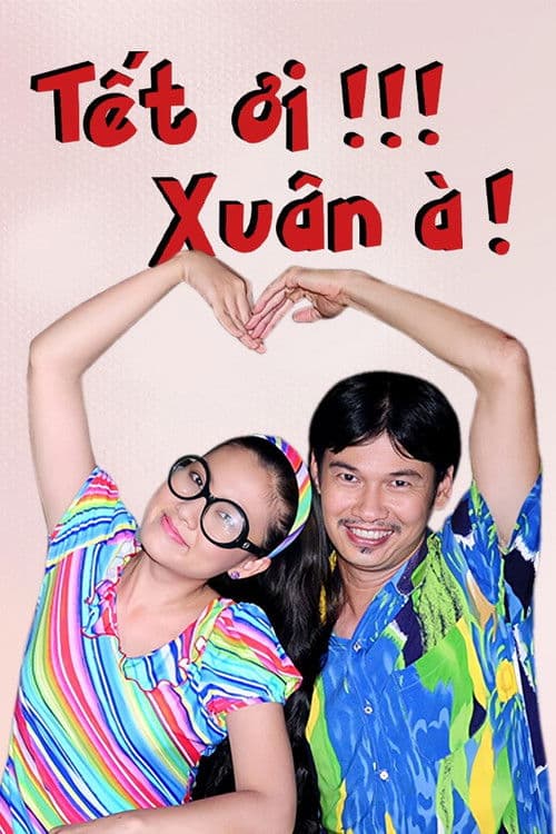 Tết ơi, Xuân à!