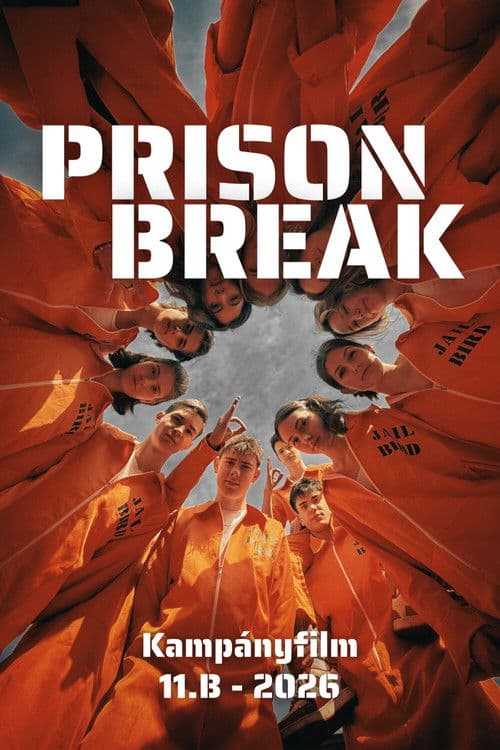 Prison Break - 11.B kampányfilm
