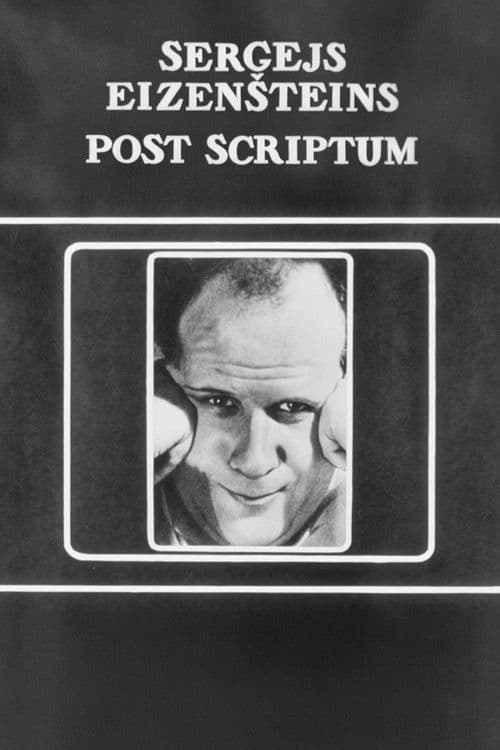 Sergei Eisenstein. Post Scriptum