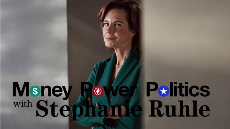 Money, Power, Politics with Stephanie Ruhle