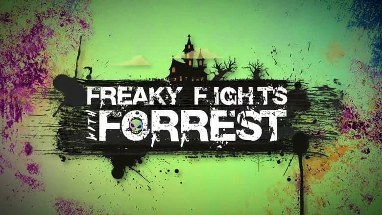 UFC: Freaky Fights with Forrest