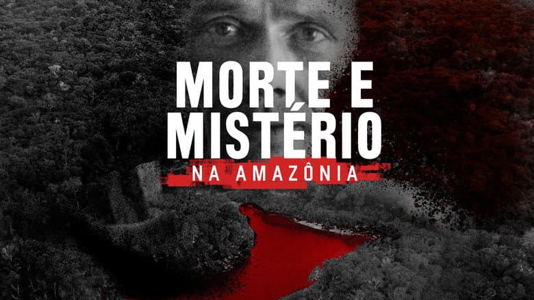 Death and Mistery in the Amazon