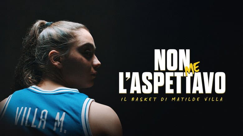 I didn't expect that - Matilde Villa's basketball