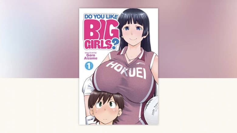 Do You Like Big Girls?